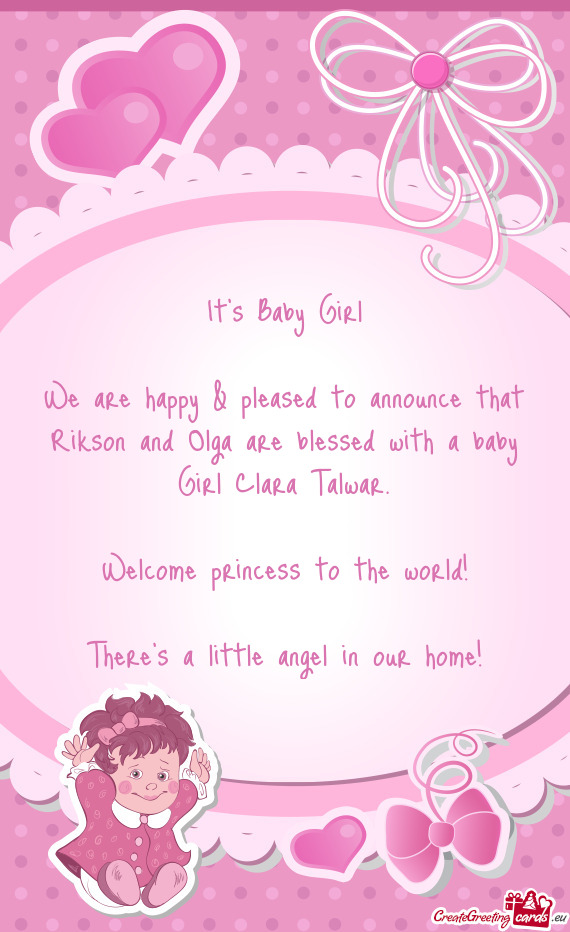 We are happy & pleased to announce that Rikson and Olga are blessed with a baby Girl Clara Talwar