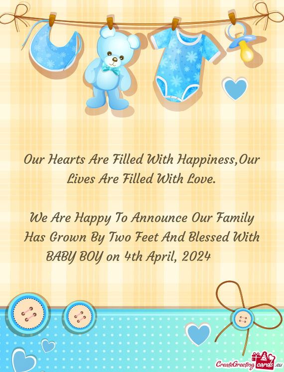 We Are Happy To Announce Our Family Has Grown By Two Feet And Blessed With BABY BOY on 4th April, 20