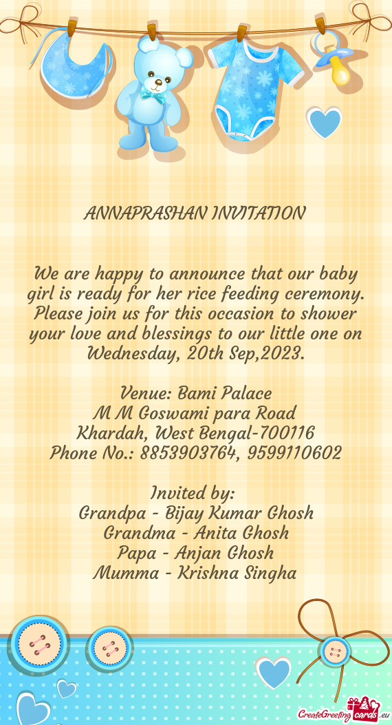 We are happy to announce that our baby girl is ready for her rice feeding ceremony. Please join us f