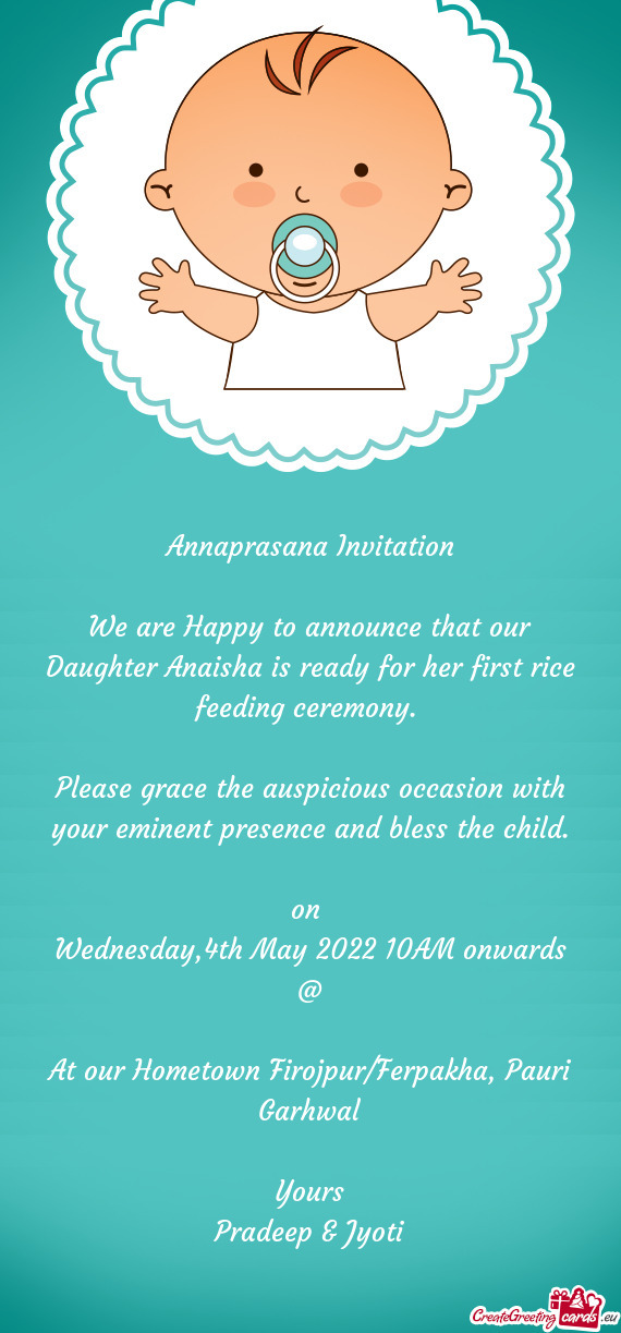 We are Happy to announce that our Daughter Anaisha is ready for her first rice feeding ceremony