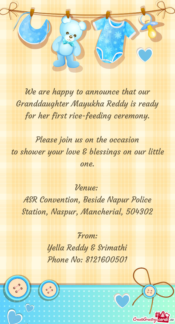 We are happy to announce that our Granddaughter Mayukha Reddy is ready for her first rice-feeding ce