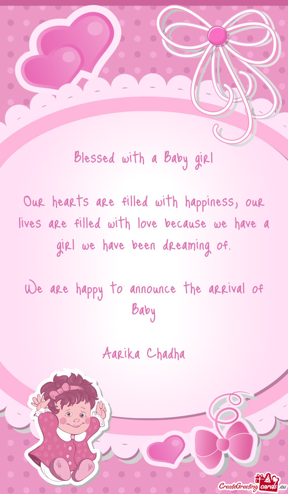 We are happy to announce the arrival of Baby
 
 Aarika Chadha