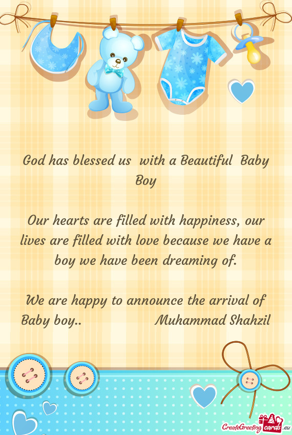 We are happy to announce the arrival of Baby boy..     Muhammad Shahzil