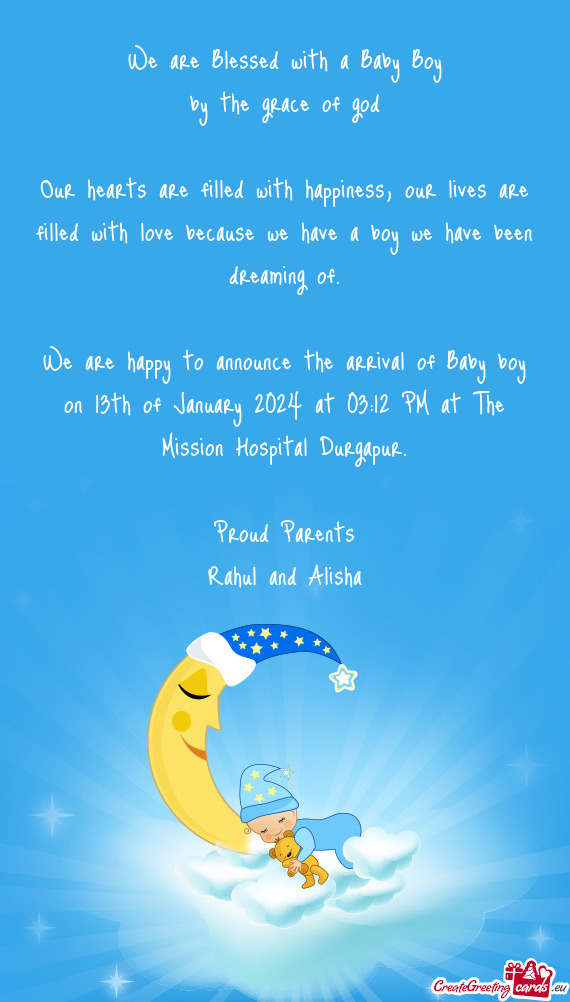 We are happy to announce the arrival of Baby boy on 13th of January 2024 at 03:12 PM at The Mission