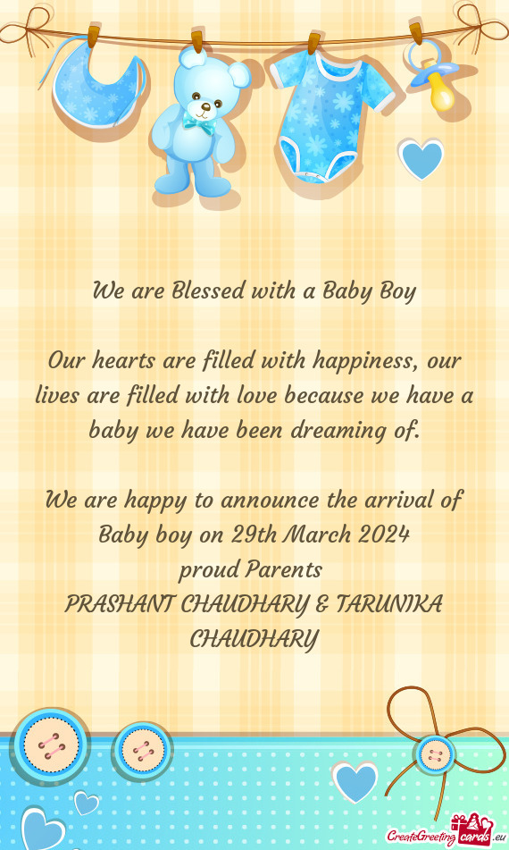 We are happy to announce the arrival of Baby boy on 29th March 2024 proud Parents PRASHANT CH