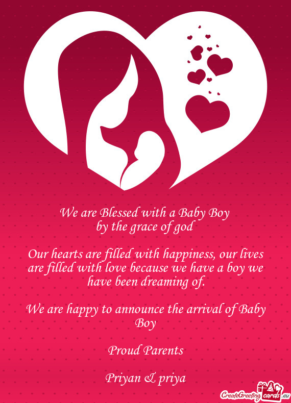 We are happy to announce the arrival of Baby Boy Proud Parents Priyan & priya