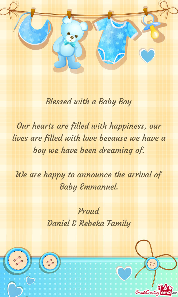 We are happy to announce the arrival of Baby Emmanuel