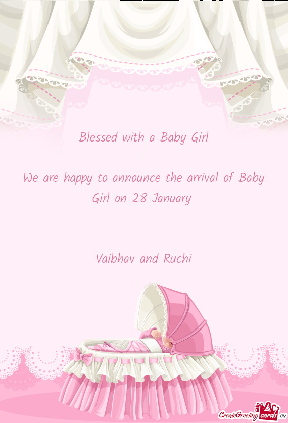 We are happy to announce the arrival of Baby Girl on 28 January