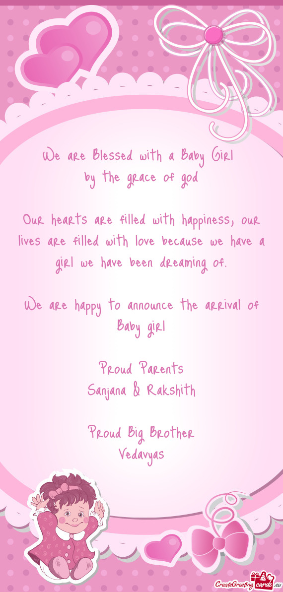We are happy to announce the arrival of Baby girl Proud Parents Sanjana & Rakshith Proud