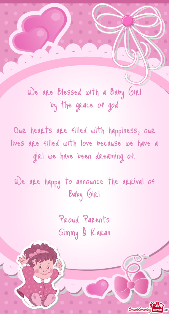 We are happy to announce the arrival of Baby Girl Proud Parents Simmy & Karan