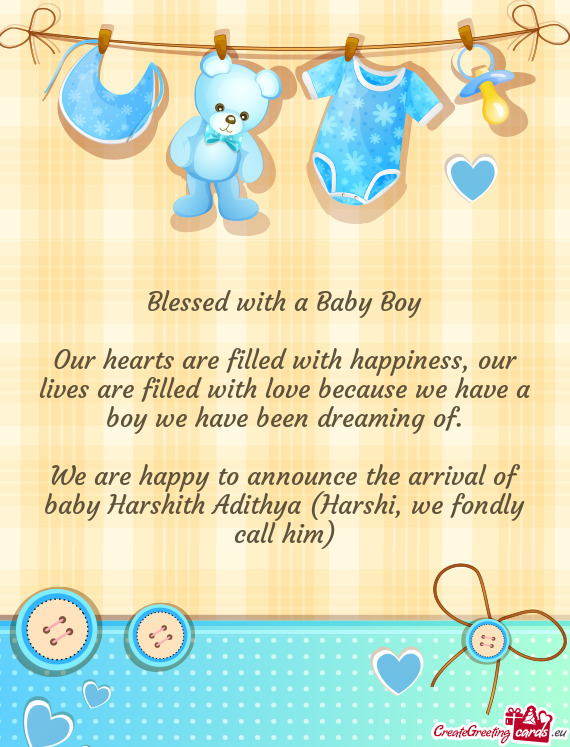 We are happy to announce the arrival of baby Harshith Adithya (Harshi