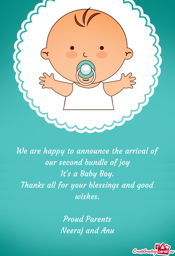We are happy to announce the arrival of our second bundle of joy
 It