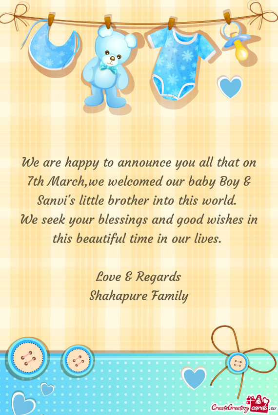 We are happy to announce you all that on 7th March,we welcomed our baby Boy & Sanvi