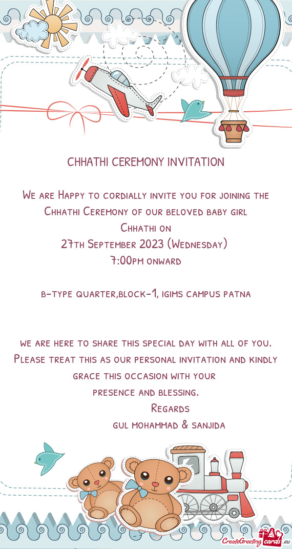 We are Happy to cordially invite you for joining the Chhathi Ceremony of our beloved baby girl