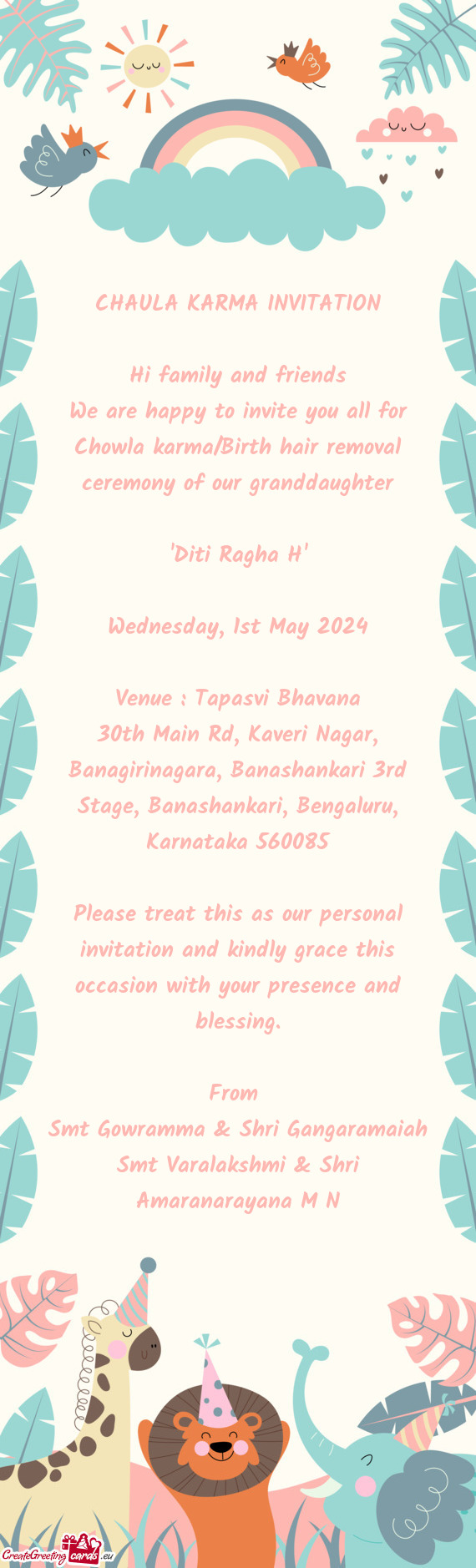 We are happy to invite you all for Chowla karma/Birth hair removal ceremony of our granddaughter