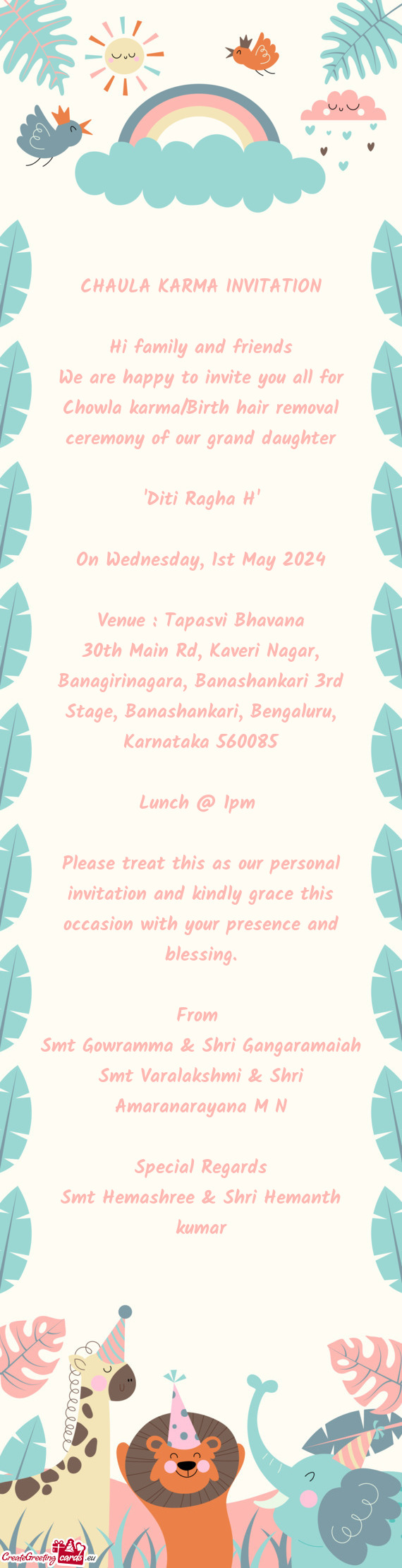 We are happy to invite you all for Chowla karma/Birth hair removal ceremony of our grand daughter