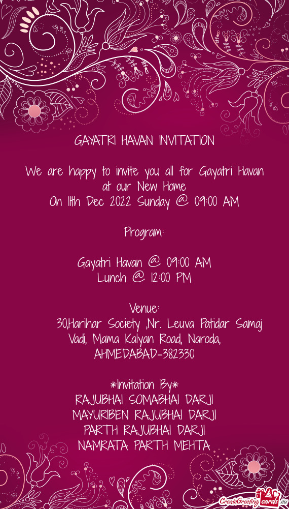 We are happy to invite you all for Gayatri Havan at our New Home