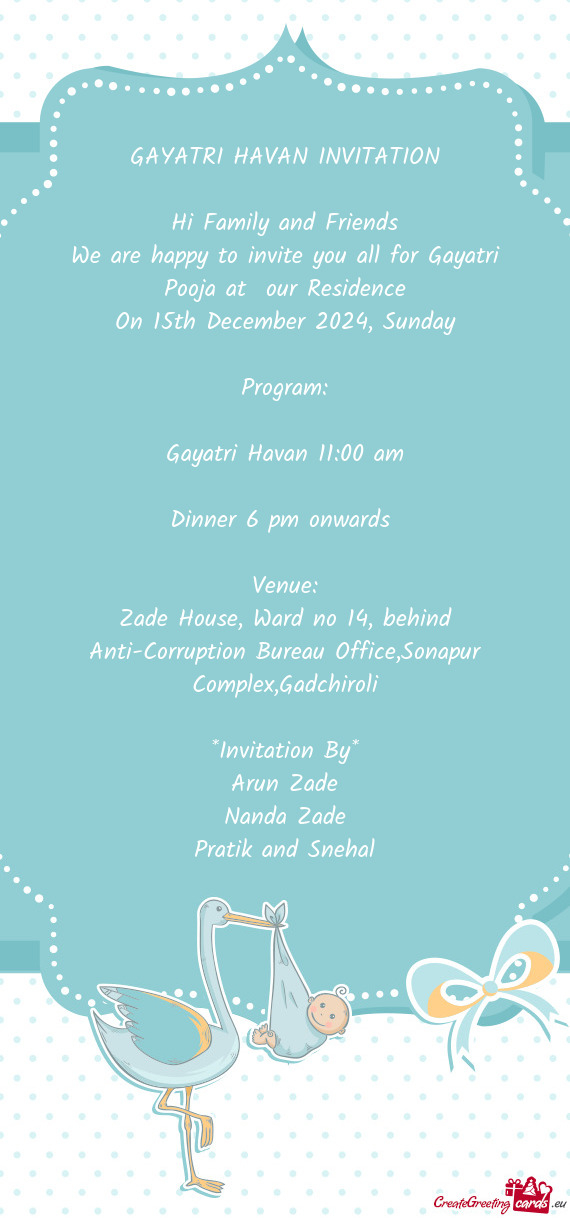 We are happy to invite you all for Gayatri Pooja at our Residence