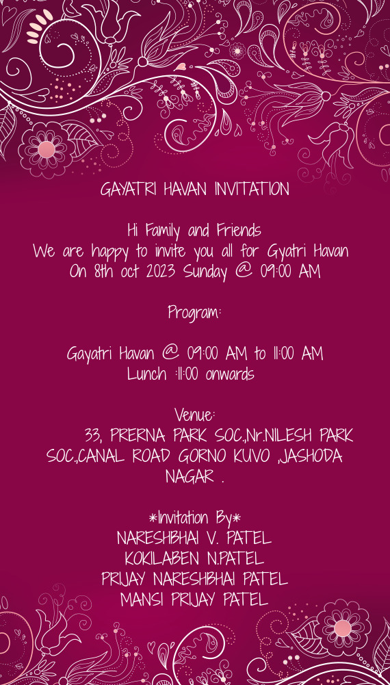 We are happy to invite you all for Gyatri Havan