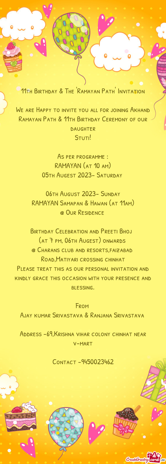 We are Happy to invite you all for joining Akhand Ramayan Path & 11th Birthday Ceremony of our daugh