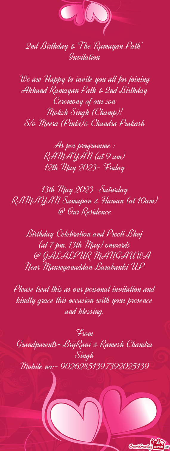 We are Happy to invite you all for joining Akhand Ramayan Path & 2nd Birthday Ceremony of our son