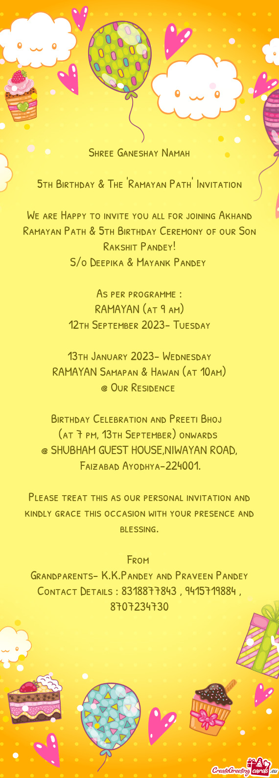 We are Happy to invite you all for joining Akhand Ramayan Path & 5th Birthday Ceremony of our Son