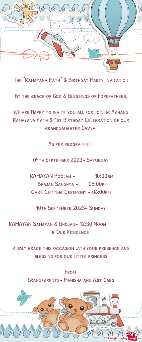 We are Happy to invite you all for joining Akhand Ramayana Path & 1st Birthday Celebration of our gr