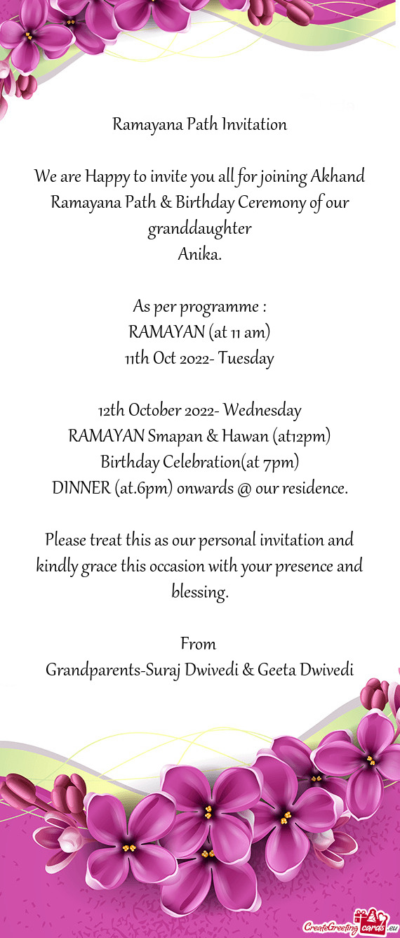 We are Happy to invite you all for joining Akhand Ramayana Path & Birthday Ceremony of our granddaug