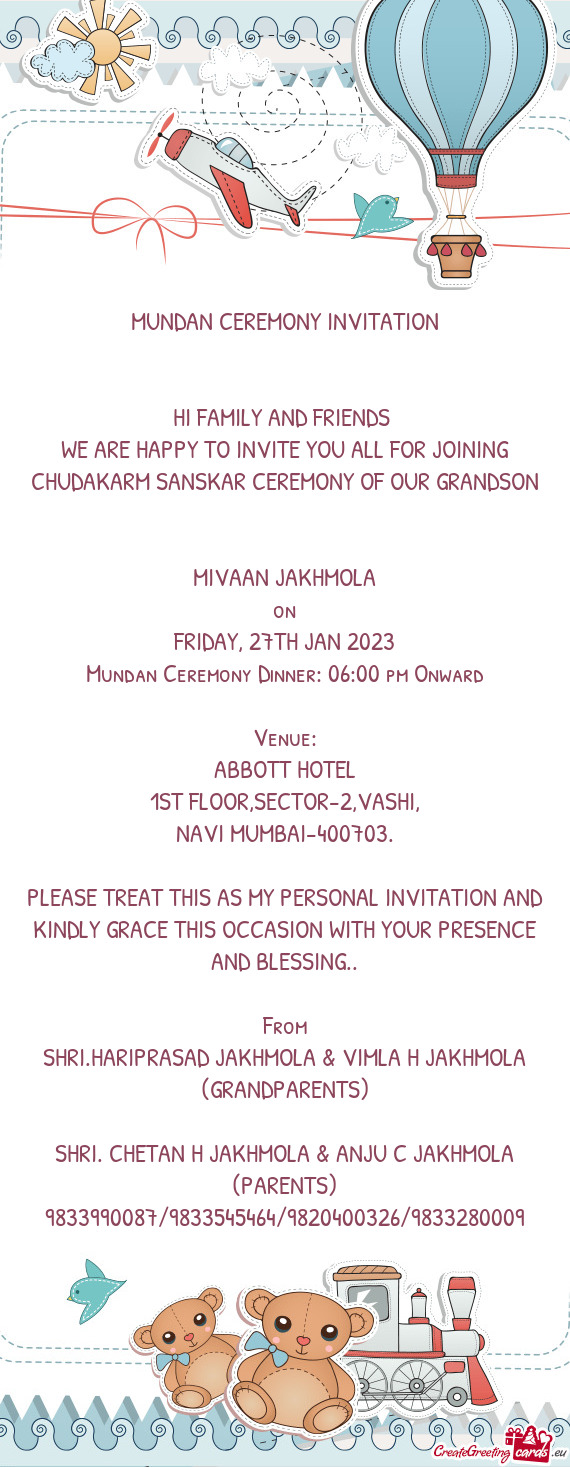 WE ARE HAPPY TO INVITE YOU ALL FOR JOINING CHUDAKARM SANSKAR CEREMONY OF OUR GRANDSON