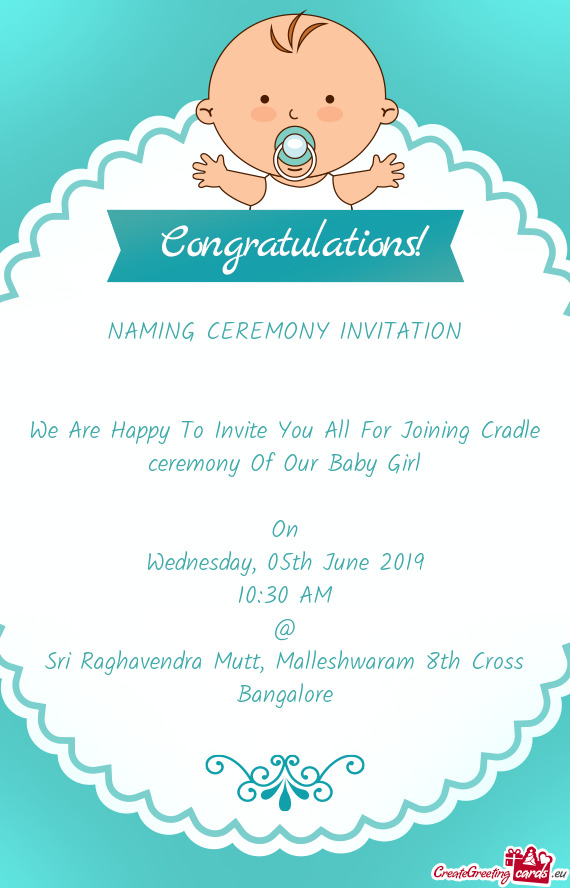 We Are Happy To Invite You All For Joining Cradle ceremony Of Our Baby Girl