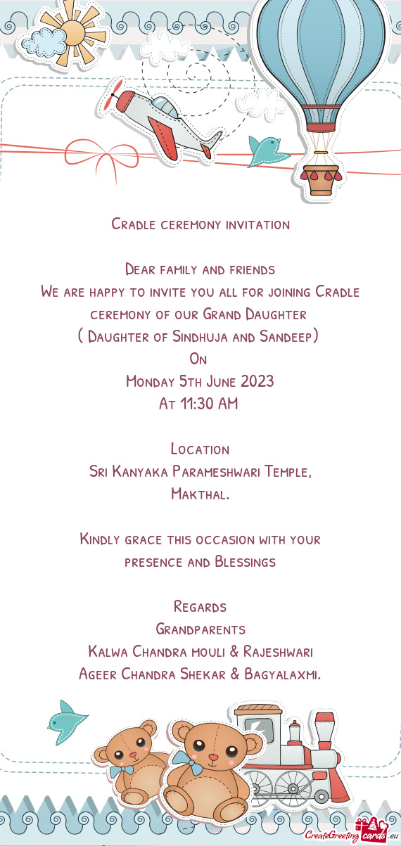 We are happy to invite you all for joining Cradle ceremony of our Grand Daughter