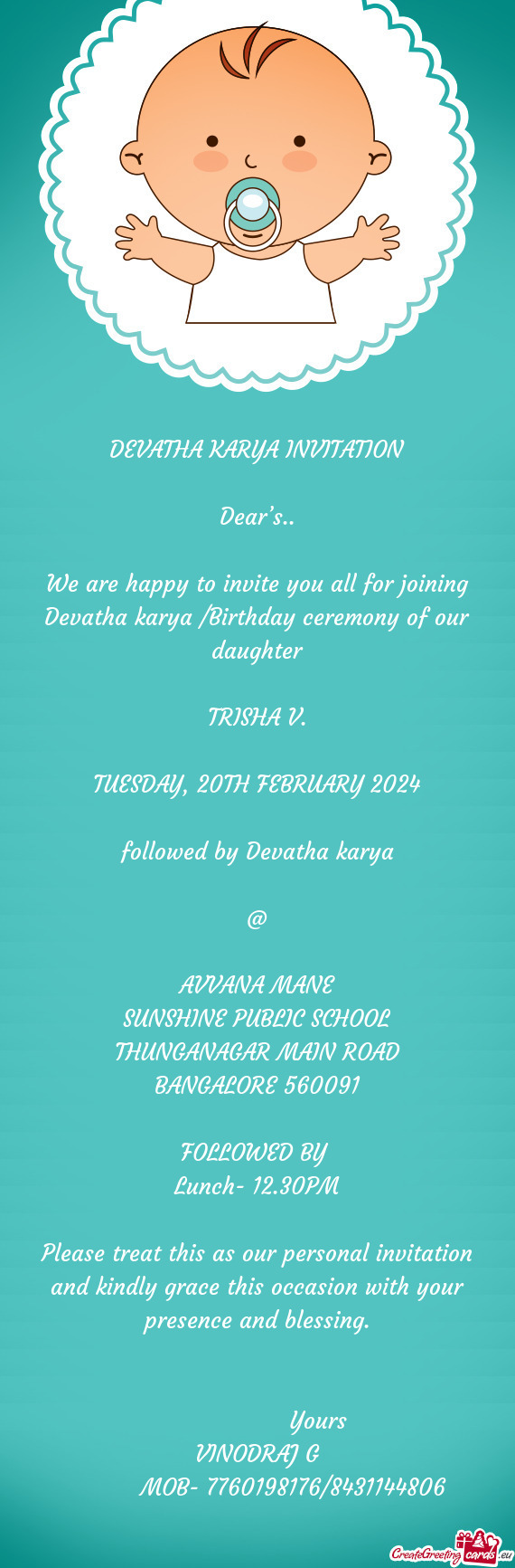 We are happy to invite you all for joining Devatha karya /Birthday ceremony of our daughter