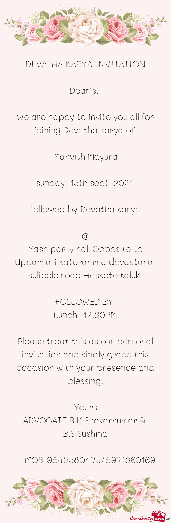 We are happy to invite you all for joining Devatha karya of