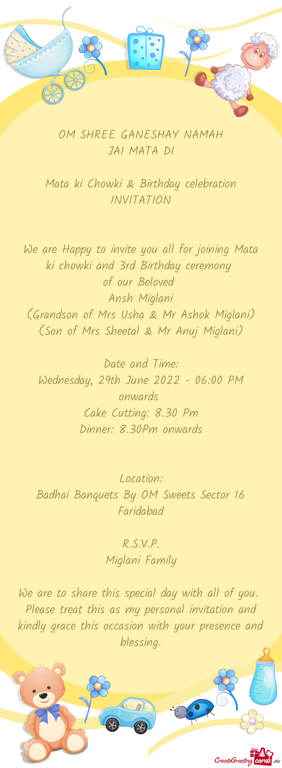 We are Happy to invite you all for joining Mata ki chowki and 3rd Birthday ceremony