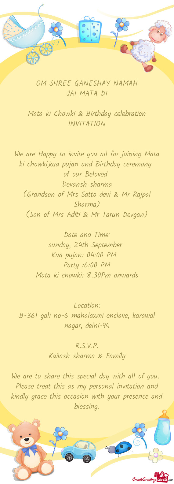 We are Happy to invite you all for joining Mata ki chowki,kua pujan and Birthday ceremony