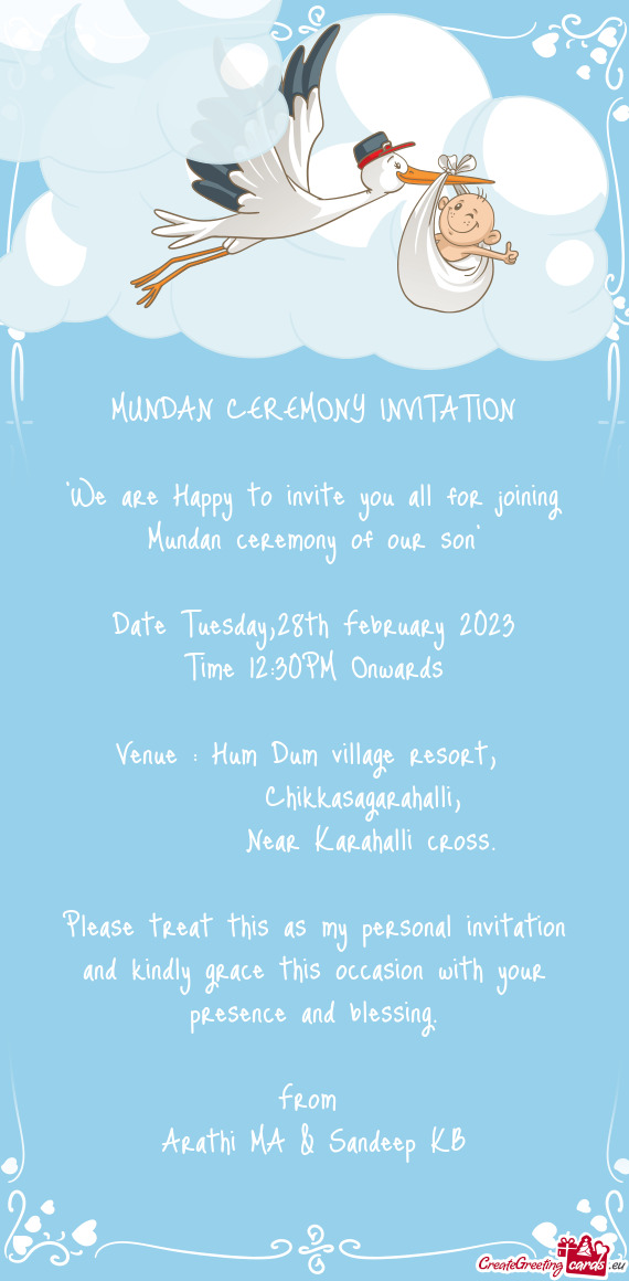 "We are Happy to invite you all for joining Mundan ceremony of our son"