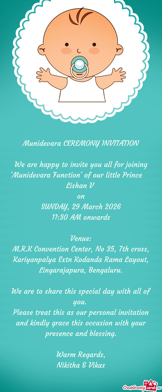 We are happy to invite you all for joining "Munidevara Function" of our little Prince