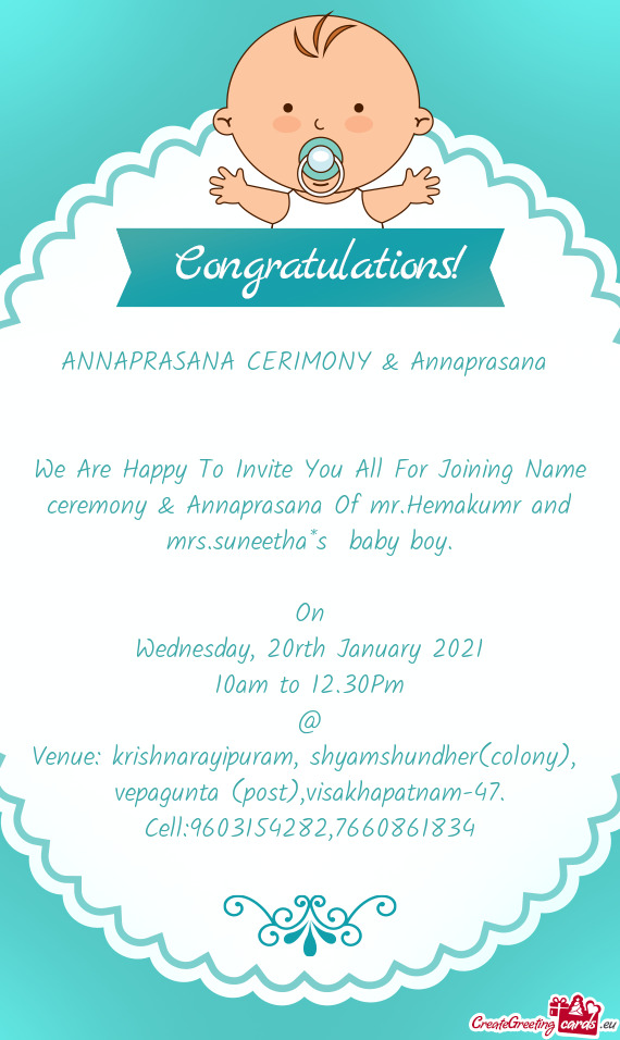 We Are Happy To Invite You All For Joining Name ceremony & Annaprasana Of mr.Hemakumr and mrs.suneet