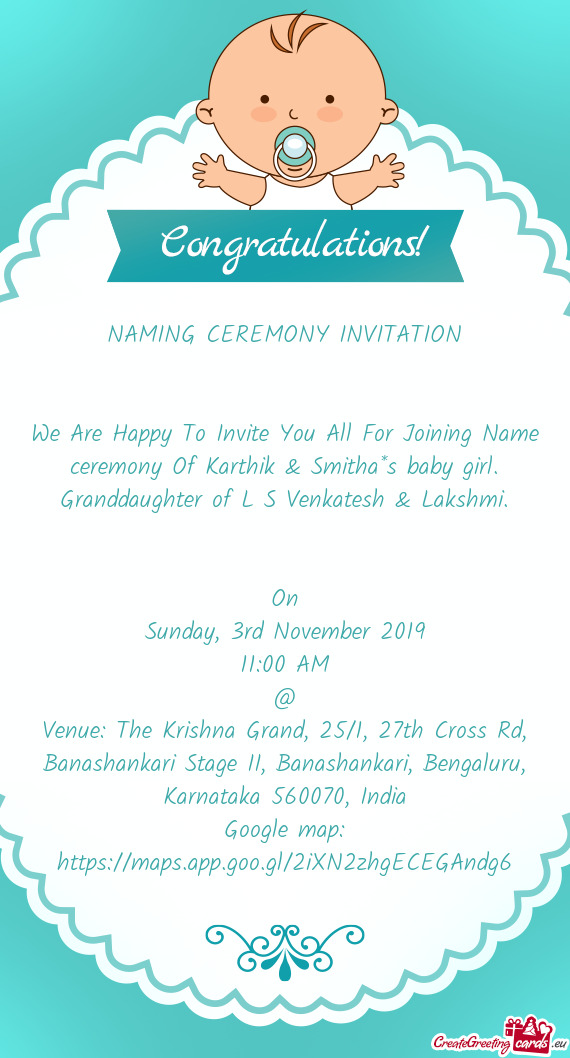 We Are Happy To Invite You All For Joining Name ceremony Of Karthik & Smitha*s baby girl
