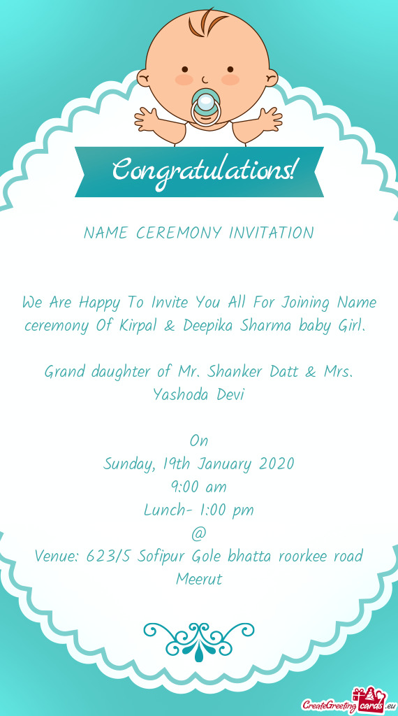 We Are Happy To Invite You All For Joining Name ceremony Of Kirpal & Deepika Sharma baby Girl