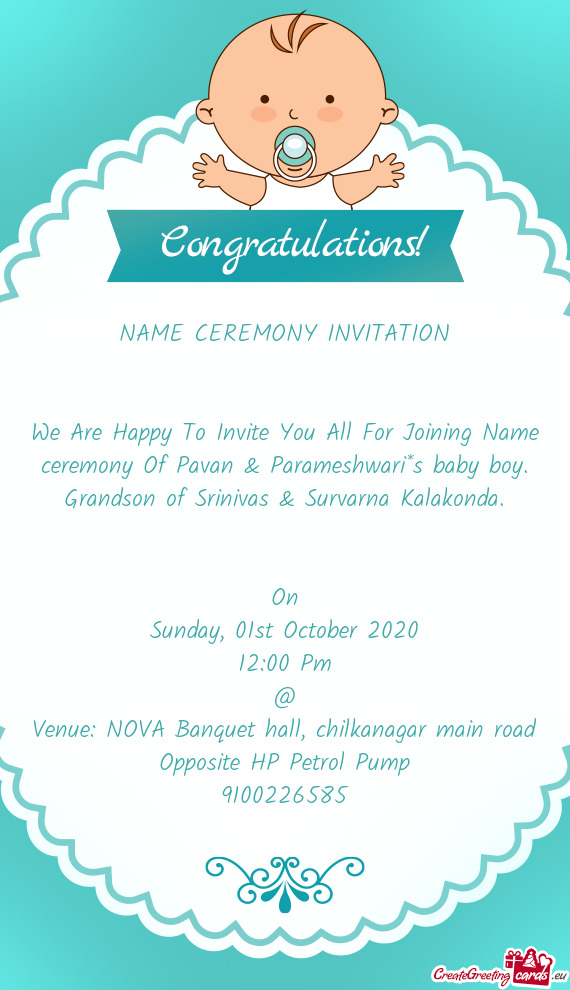 We Are Happy To Invite You All For Joining Name ceremony Of Pavan & Parameshwari*s baby boy