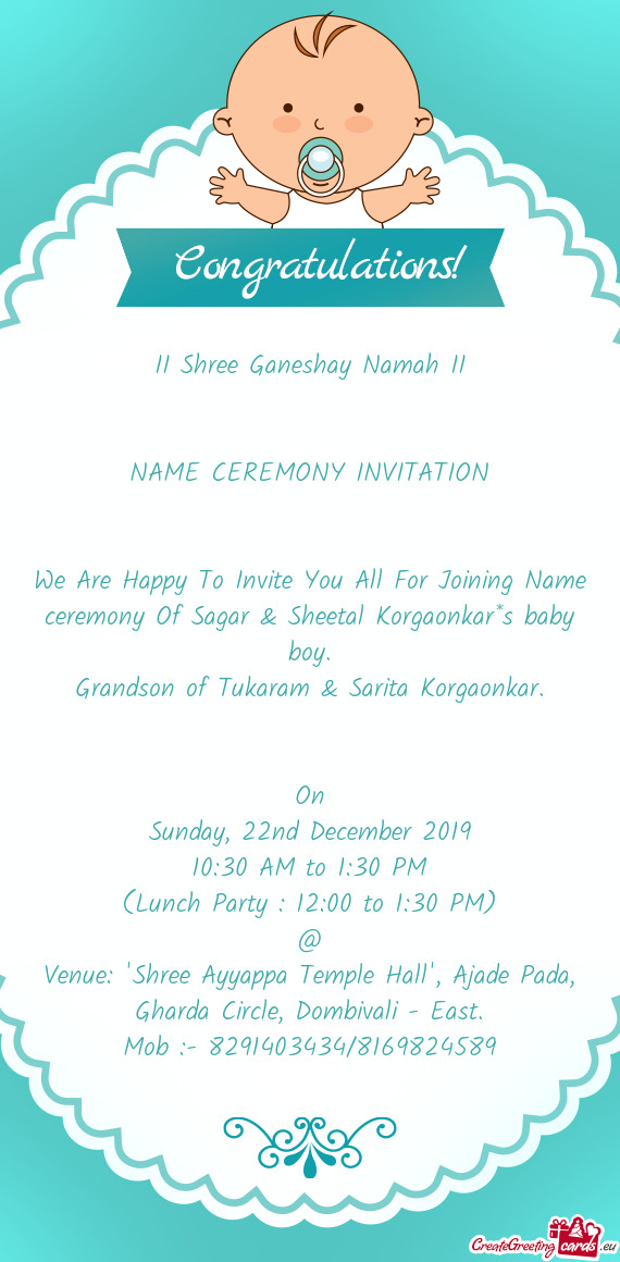 We Are Happy To Invite You All For Joining Name ceremony Of Sagar & Sheetal Korgaonkar*s baby boy