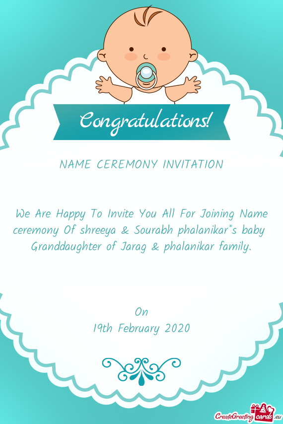 We Are Happy To Invite You All For Joining Name ceremony Of shreeya & Sourabh phalanikar*s baby