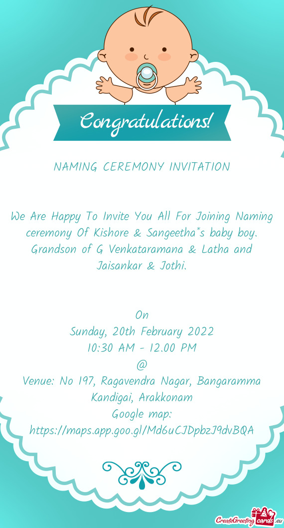 We Are Happy To Invite You All For Joining Naming ceremony Of Kishore & Sangeetha*s baby boy