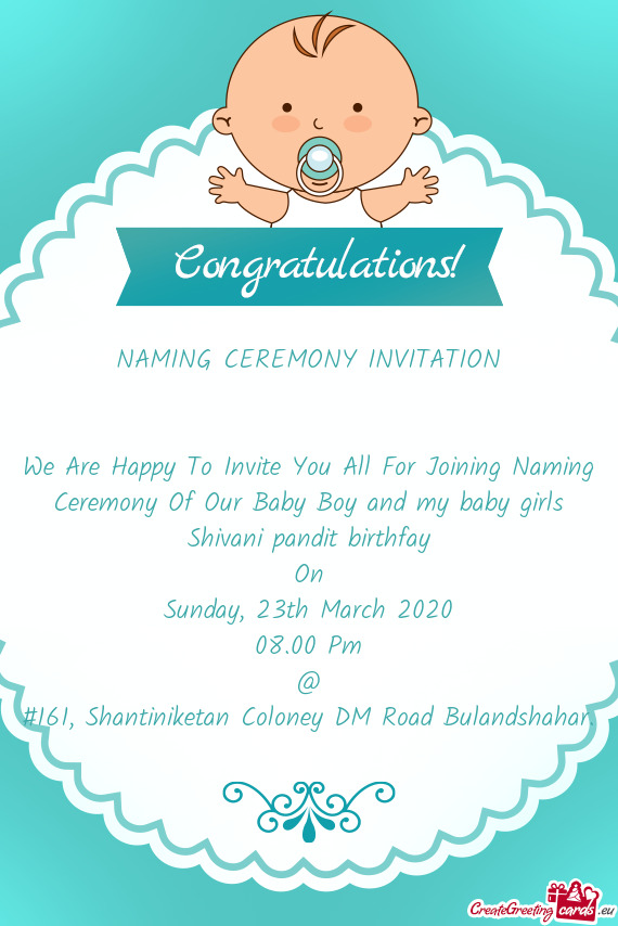 We Are Happy To Invite You All For Joining Naming Ceremony Of Our Baby Boy and my baby girls Shivani