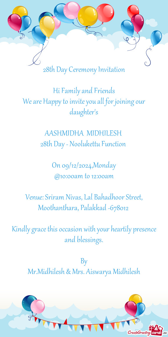 We are Happy to invite you all for joining our daughter