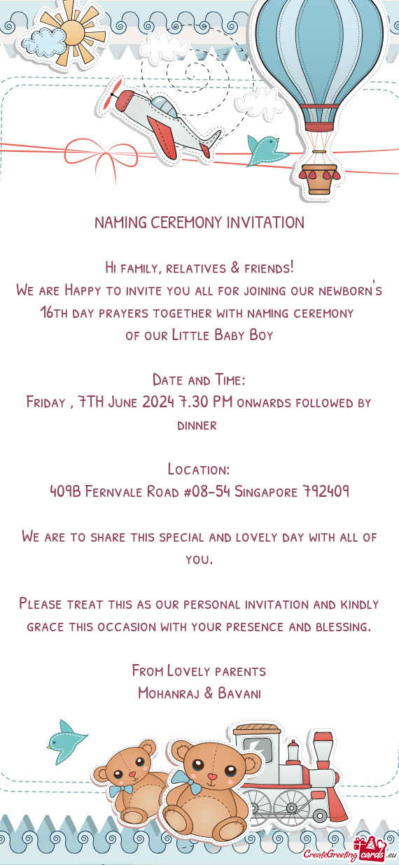 We are Happy to invite you all for joining our newborn's 16th day prayers together with naming cerem