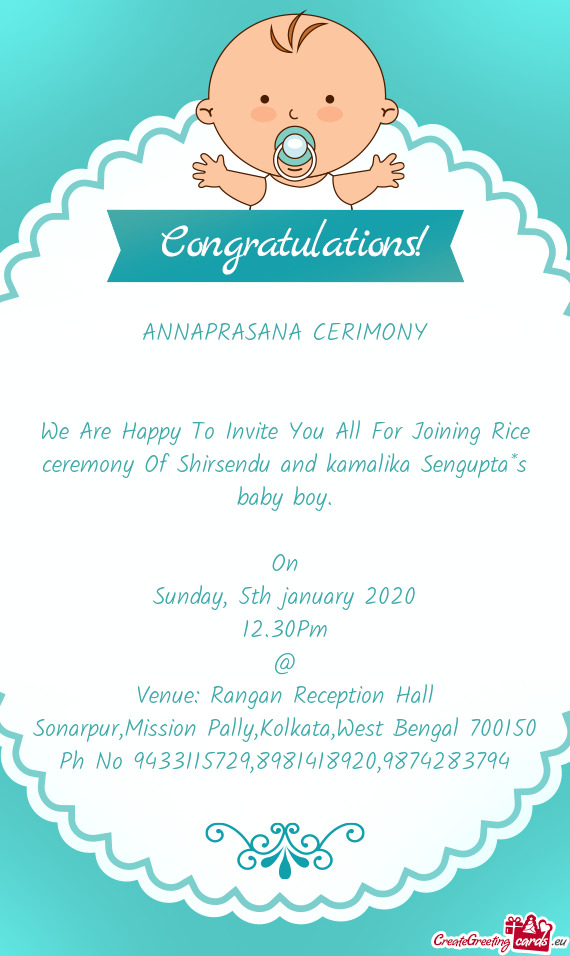 We Are Happy To Invite You All For Joining Rice ceremony Of Shirsendu and kamalika Sengupta*s baby b