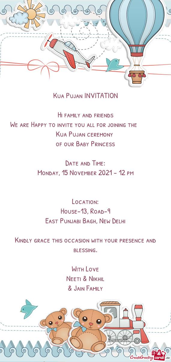 We are Happy to invite you all for joining the    Kua Pujan ceremony