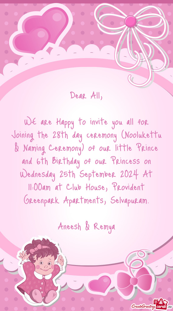 WE are Happy to invite you all for Joining the 28th day ceremony (Noolukettu & Naming Ceremony) of o